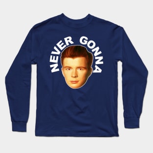 Rick Astley Retro Never Gonna Roll FanArt Tribute Long Sleeve T-Shirt